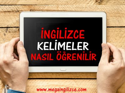 İngilizce Kelimeler Nasıl Öğrenilir ve Nasıl Hafızada Tutulur